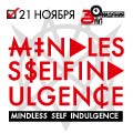 MINDLESS SELF INDULGENCE